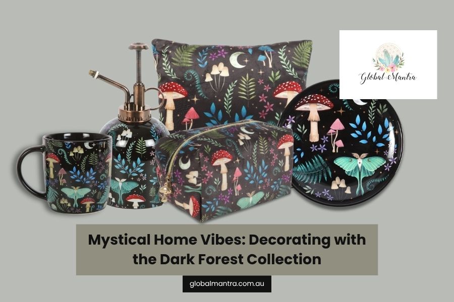 Mystical Home Vibes: Decorating with the Dark Forest Collection