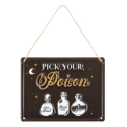 Pick Your Poison Hanging Metal Sign