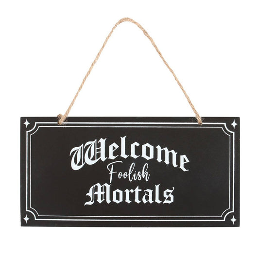 Welcome Foolish Mortals Hanging MDF Sign