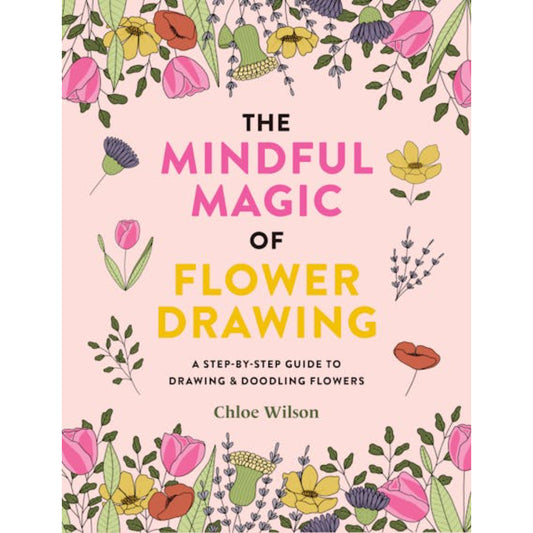 Mindful Magic of Flower Drawing Book