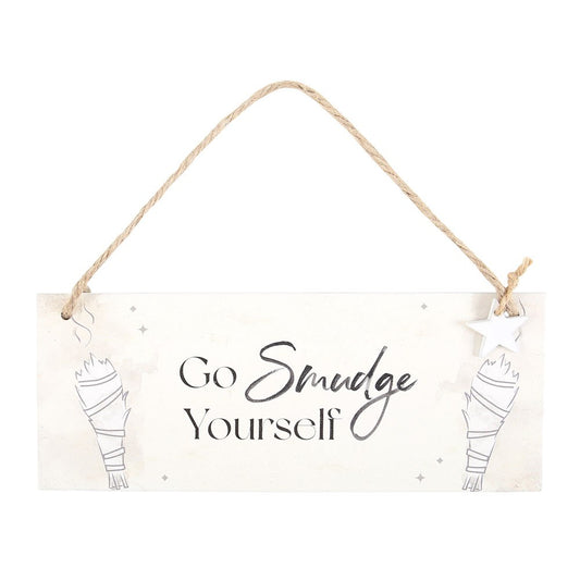 Go Smudge Yourself Hanging Sign