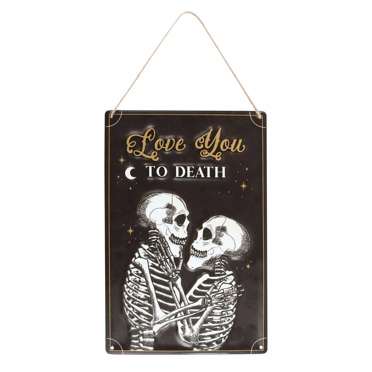 Love You To Death Hanging Metal Sign